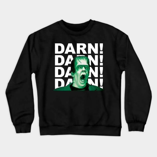 Herman Munster Darn! Darn! Darn! Darn! Crewneck Sweatshirt by Cap'n Rays Cabin